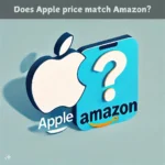 Does Apple price match Amazon